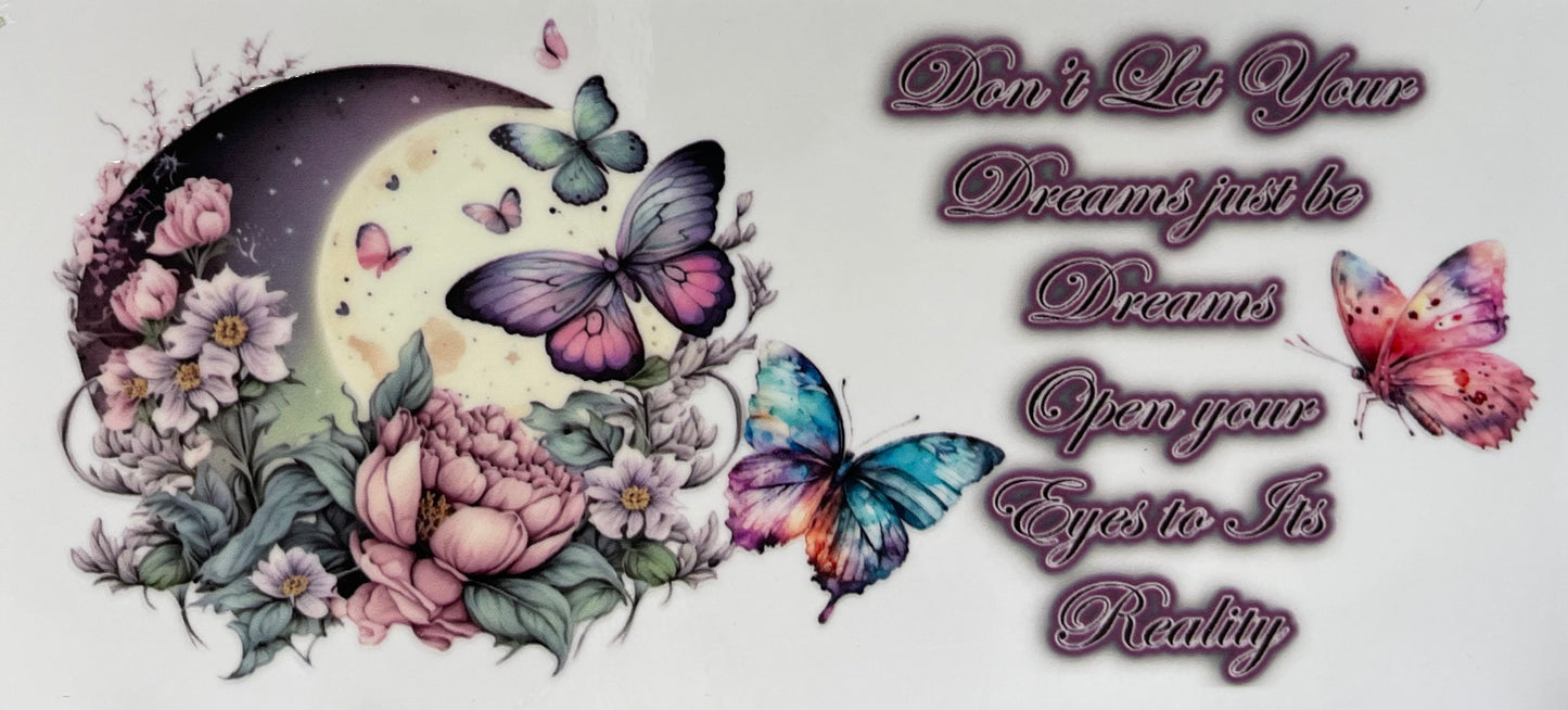 16oz UV DTF Libbey Wrap Don’t let your dreams butterfly moon #A171