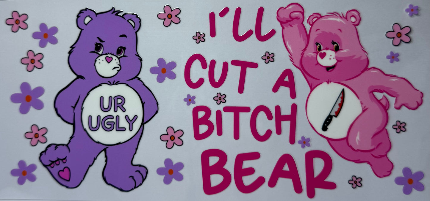 16oz UV DTF Libbey Wrap Care Bear I’ll cut a bitch #567
