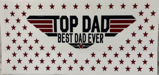 16oz UV DTF Libbey Top Dad TOP GUN best dad ever  #948