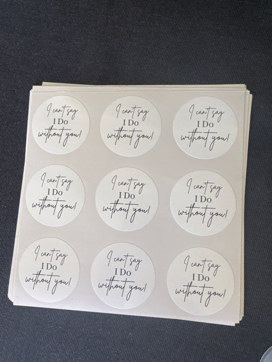 Circle  white  sticker, I can’t say I do without you - 5.5cm