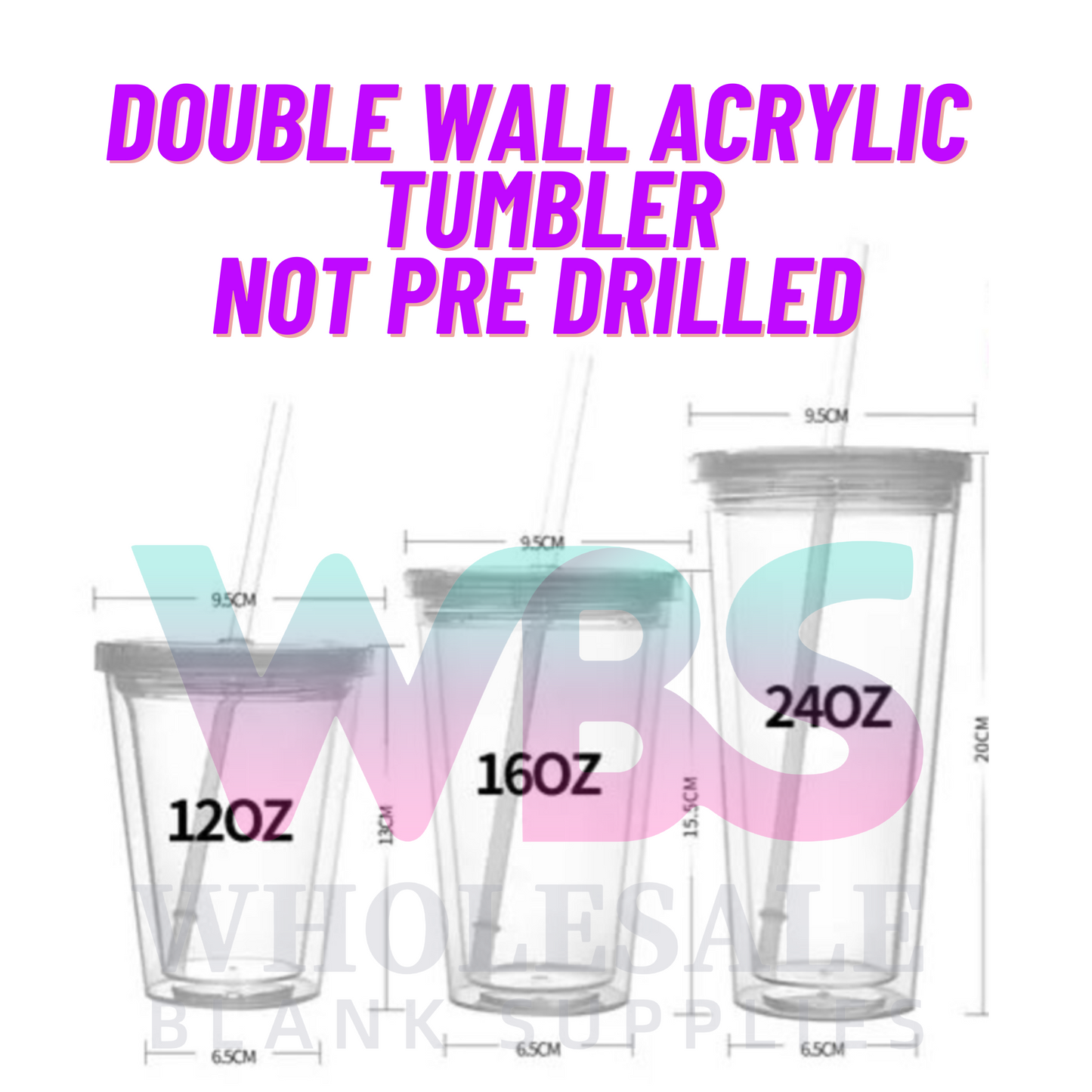 50x Double Wall  Acrylic Tumbler with straw ( NOT PRE DRILLED)