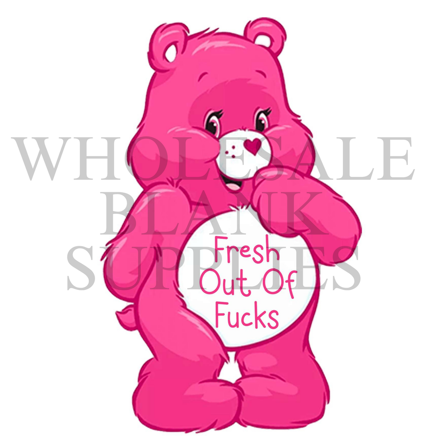 UV DTF Decal - Swear Bear Pink Fresh Out Of Fucks D01