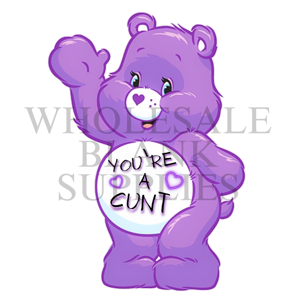 UV DTF Decal - Swear Bear Purple You're a CUNT #D12